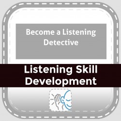 Become a Listening Detective