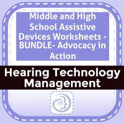 Middle and High School Assistive Devices Worksheets - BUNDLE- Advocacy in Action
