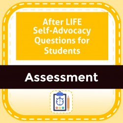 After LIFE Self-Advocacy Questions for Students