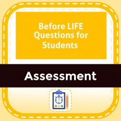 Before LIFE Questions for Students 