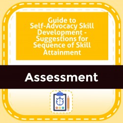 Guide to Self-Advocacy Skill Development - Suggestions for Sequence of Skill Attainment