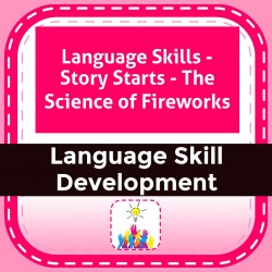 Language Skills - Story Starts - The Science of Fireworks