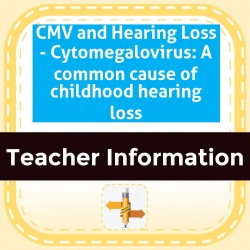 CMV and Hearing Loss - Cytomegalovirus: A common cause of childhood hearing loss