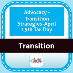 Advocacy - Transition Strategies-April 15th Tax Day